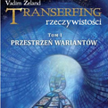 Transerfing rzeczywistości - Vadim Zeland