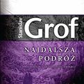 Najdalsza podróż - Stanislav Grof