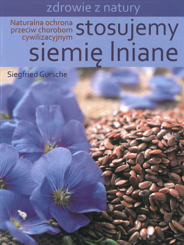 Stosujemy siemię lniane - Siegfried Gursche
