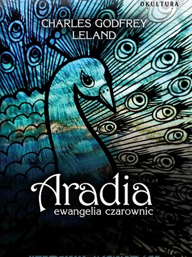 Aradia. Ewangelia czarownic - Charles Leland