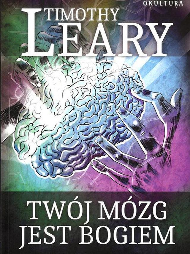 Twój mózg jest Bogiem - Leary