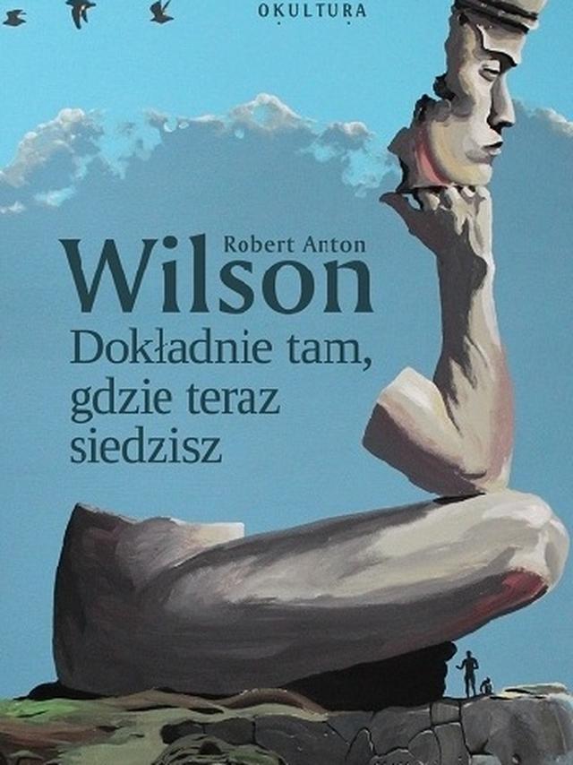 Dokładnie tam, gdzie teraz siedzisz - Wilson