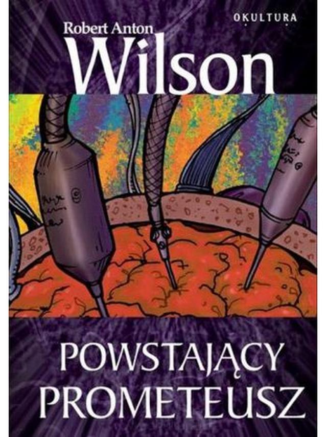 Powstający Prometeusz - Wilson R.A.