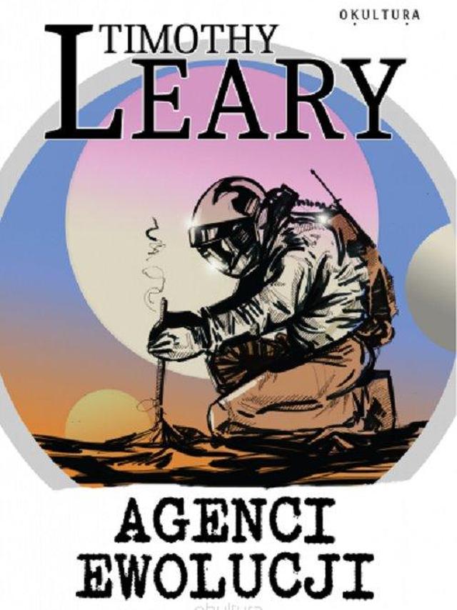 Agenci ewolucji  - Timothy Leary
