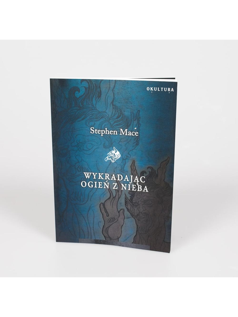 Wykradając ogień z nieba - Stephen Mace