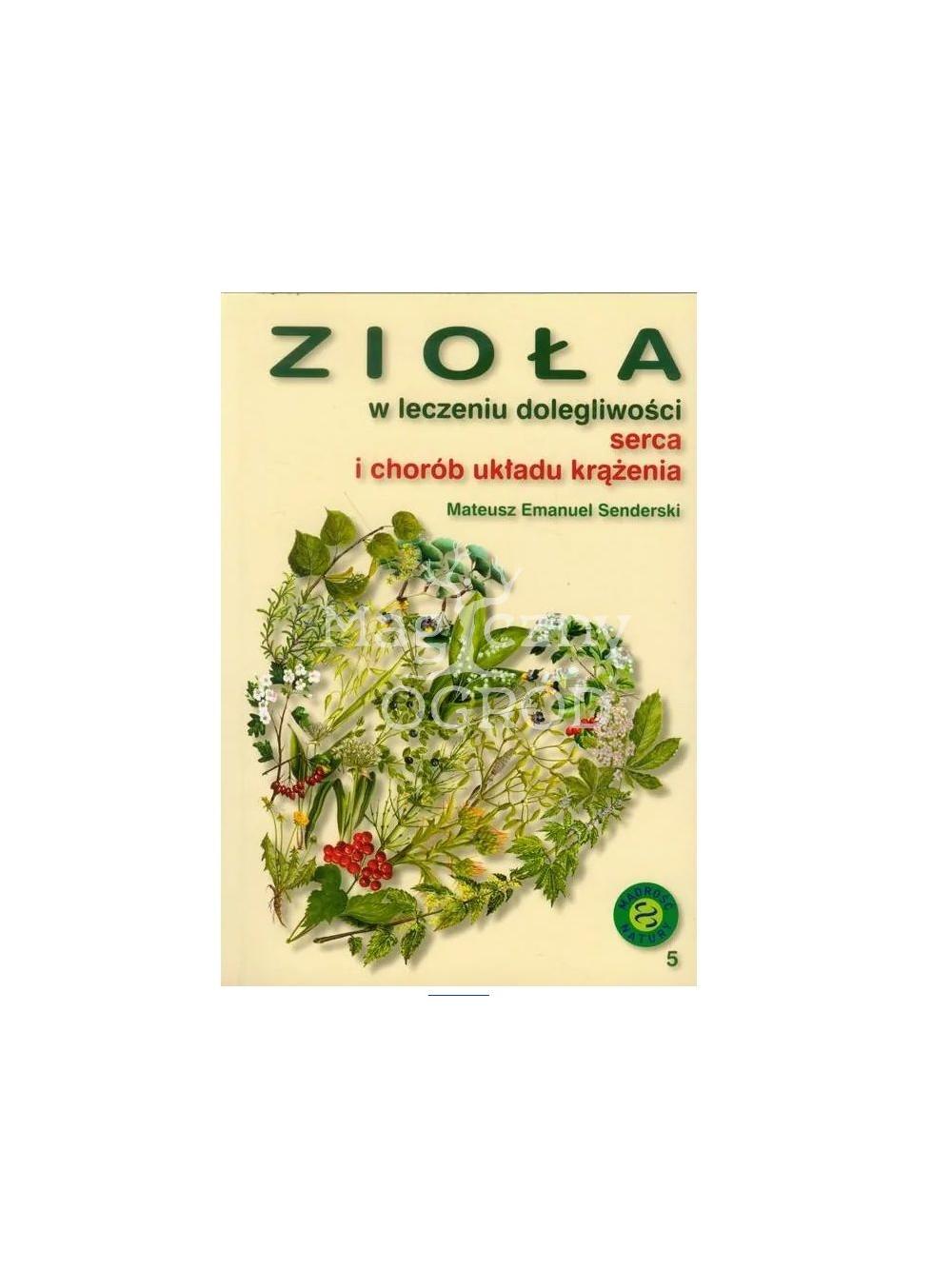 Zioła w leczeniu dolegliwości serca i chorób układu krążenia