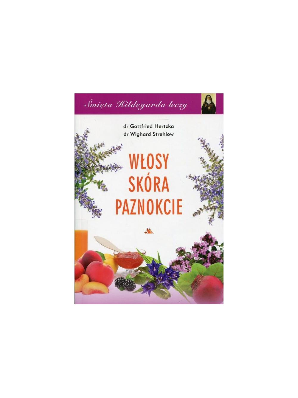 Włosy skóra paznokcie - Wighard Strehlow, Gottfried Hertzka
