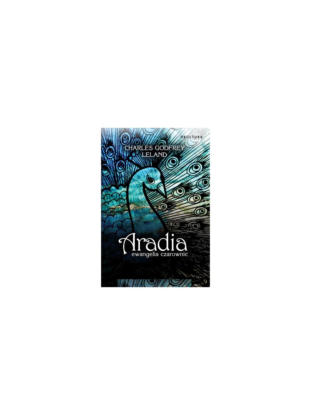 Aradia. Ewangelia czarownic - Charles Leland