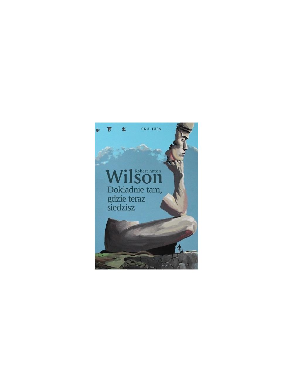 Dokładnie tam, gdzie teraz siedzisz - Wilson