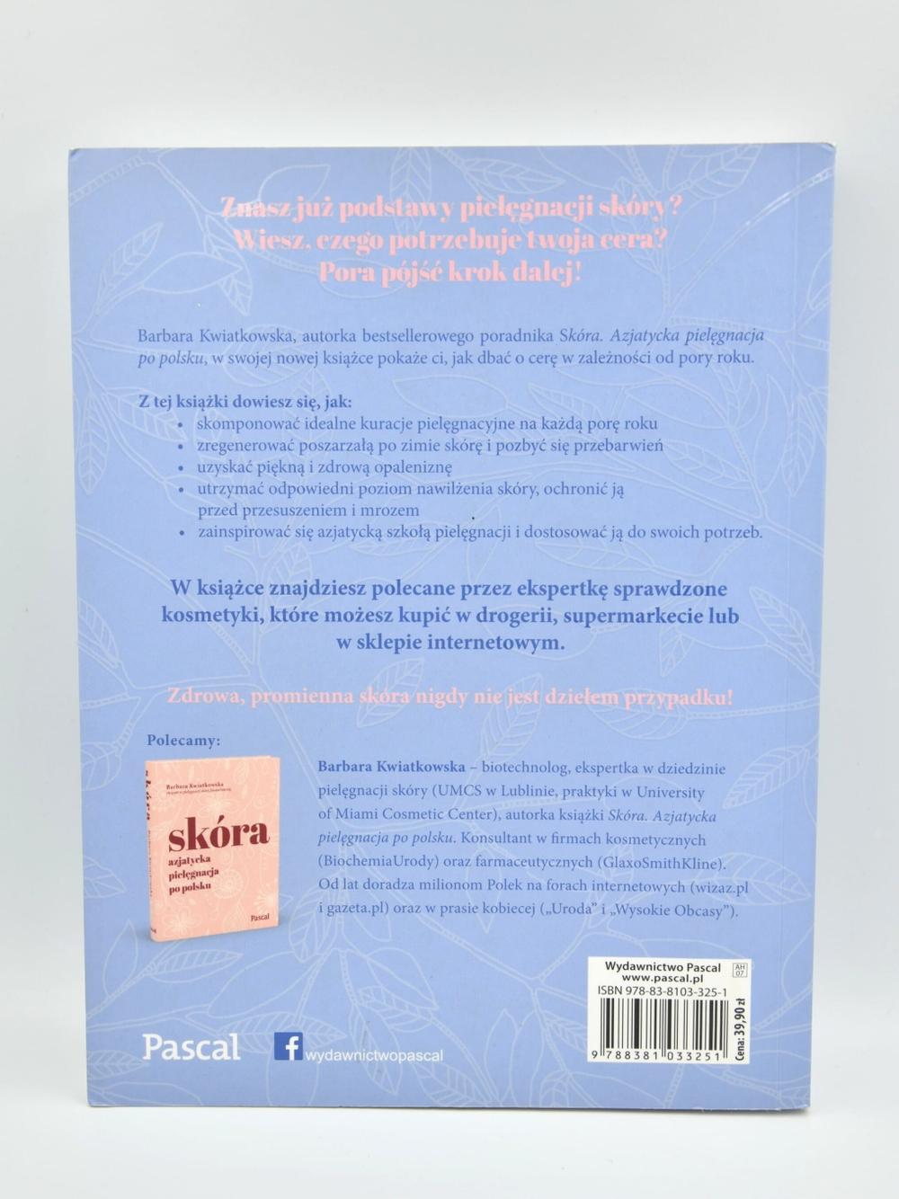 Pielęgnacja skóry cztery pory roku - Azjatyckie inspiracje - Barbara Kwiatkowska