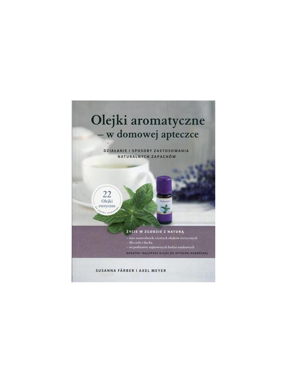 Olejki aromatyczne w domowej apteczce - Susanna Farber