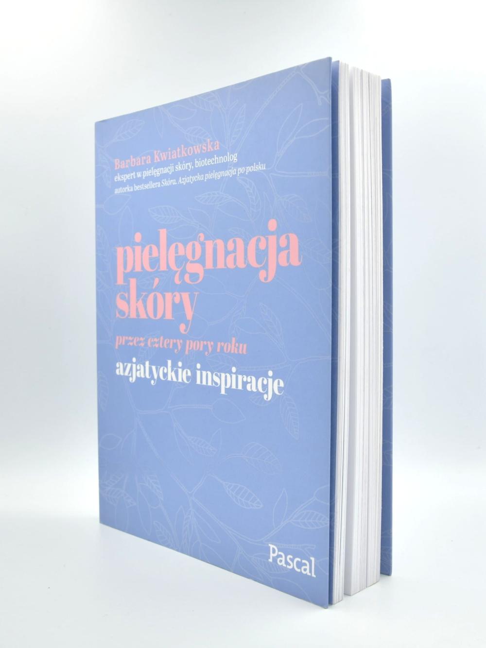 Pielęgnacja skóry cztery pory roku - Azjatyckie inspiracje - Barbara Kwiatkowska