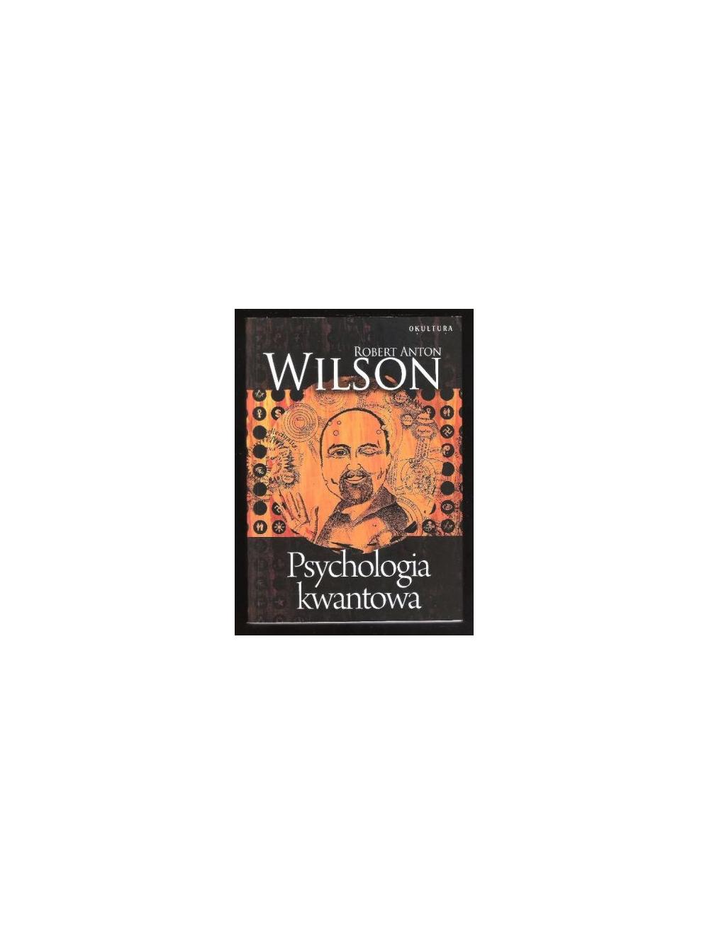 Psychologia kwantowa - Wilson Robert Anton