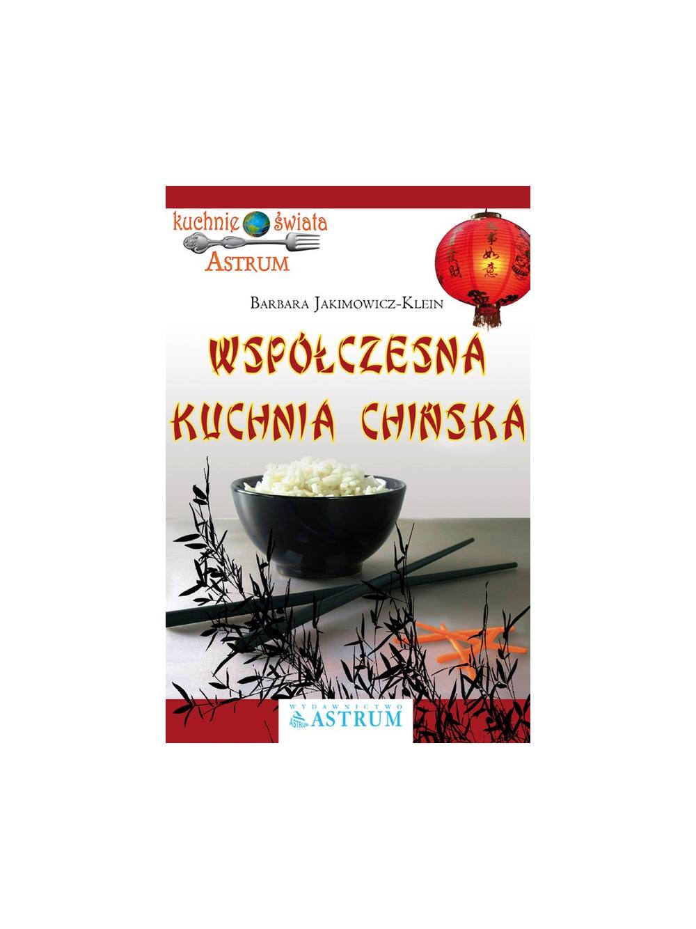 Współczesna kuchnia chińska - Barbara Jakimowicz-Klein