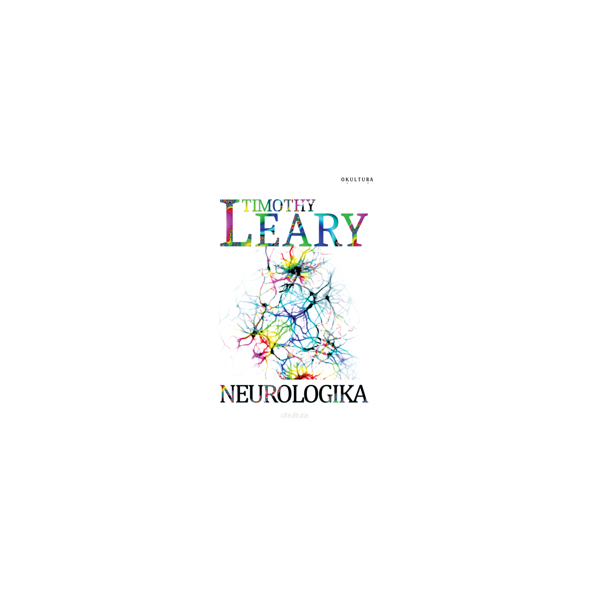 Neurologika - Timothy Leary