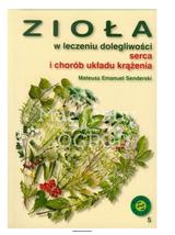 Zioła w leczeniu dolegliwości serca i chorób układu krążenia