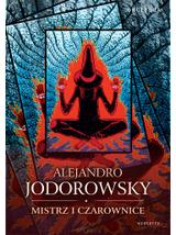 Mistrz i Czarownice - Alejandro Jodorowsky