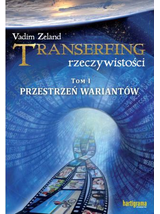 Transerfing rzeczywistości - Vadim Zeland