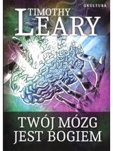 Twój mózg jest Bogiem - Leary
