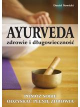 Ayurveda zdrowie i długowieczność - Daniel Nowicki