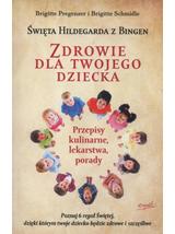 Zdrowie dla Twojego dziecka z Św. Hildegardą