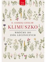 Wróćmy do ziół leczniczych - Andrzej Czesław Klimuszko