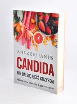 Nie daj się zjeść grzybom CANDIDA - Andrzej Janus