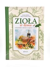Zioła w domu - czyli jak dbac o zdrowie w zgodzie z naturą