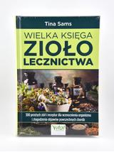 Wielka księga ziołolecznictwa - Tina Sams