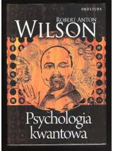 Psychologia kwantowa - Wilson Robert Anton