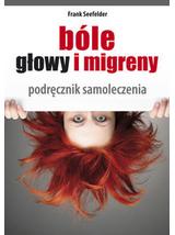 Bóle głowy i migreny - Frank Seefelder