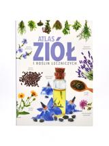 Atlas ziół i roślin leczniczych - Anna Książek