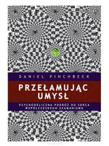Przełamując umysł - Daniel Pinchbeck