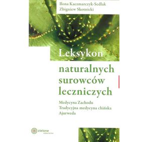 Leksykon naturalnych surowców leczniczych