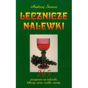 Lecznicze nalewki - Andrzej Sarwa