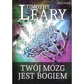 Twój mózg jest Bogiem - Leary