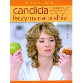 Candida - Leczymy naturalnie - William Crook