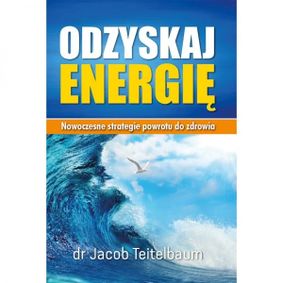 Odzyskaj energię - dr Jacob Teitelbaum