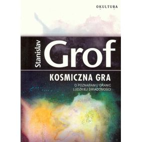 Kosmiczna gra - Stanisław Grof