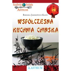 Współczesna kuchnia chińska - Barbara Jakimowicz-Klein