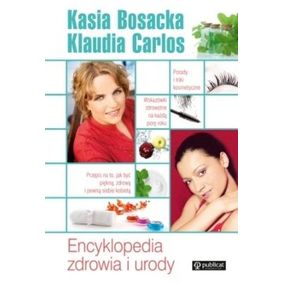 Encyklopedia zdrowia i urody - Katarzyna  Bosacka,  Klaudia Carlos